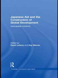 Japanese Aid and the Construction of Global Development