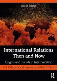 International Relations Then and Now: Origins and Trends in Interpretation