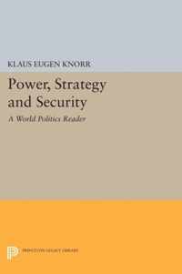 Power, Strategy and Security - A ''World Politics'' Reader