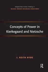 Concepts of Power in Kierkegaard and Nietzsche