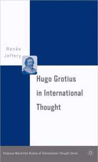 Hugo Grotius in International Thought