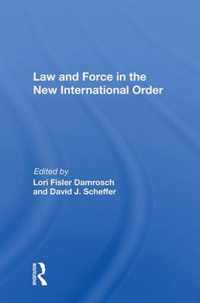 Law And Force In The New International Order