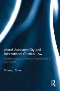 Moral Accountability and International Criminal Law