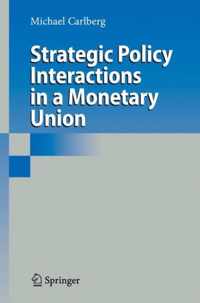 Strategic Policy Interactions in a Monetary Union