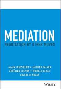 Mediation - Negotiation by Other Moves