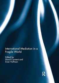 International Mediation in a Fragile World