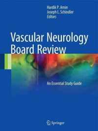 Vascular Neurology Board Review