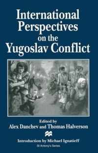 International Perspectives on the Yugoslav Conflict