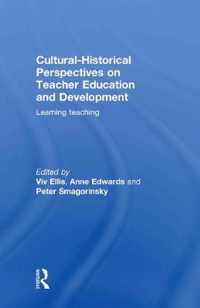 Cultural-Historical Perspectives on Teacher Education and Development