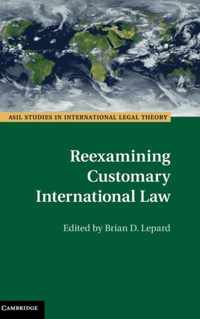 Reexamining Customary International Law