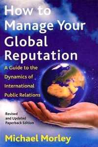 How to Manage Your Global Reputation