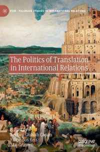 The Politics of Translation in International Relations