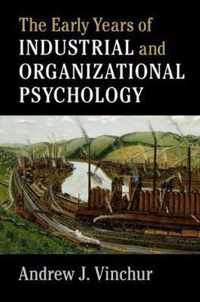 The Early Years of Industrial and Organizational Psychology