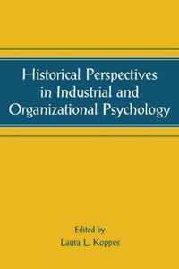 Historical Perspectives in Industrial and Organizational Psychology