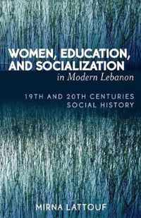 Women, Education, and Socialization in Modern Lebanon