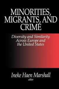 Minorities, Migrants, and Crime