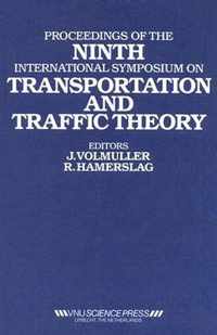 Proceedings of the Ninth International Symposium on Transportation and Traffic Theory