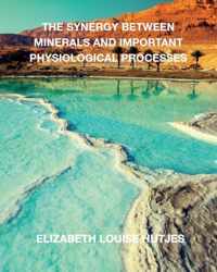 The synergy between minerals and important physiological processes