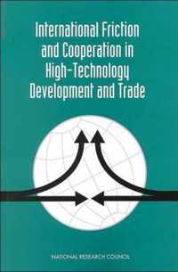 International Friction and Cooperation in High-Technology Development and Trade