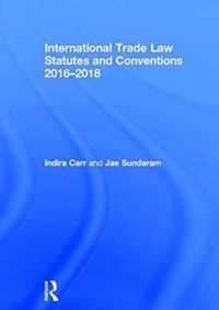 International Trade Law Statutes and Conventions 2016-2018