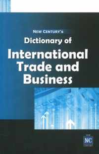 New Century's Dictionary of International Trade & Business