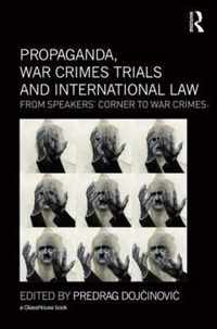 Propaganda, War Crimes Trials and International Law