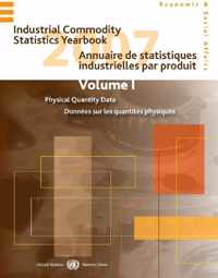 Industrial Commodity Statistics Yearbook 2007: Volume 1: Physical Quantity Data, Volume 2