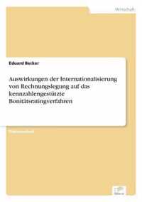 Auswirkungen der Internationalisierung von Rechnungslegung auf das kennzahlengestutzte Bonitatsratingverfahren