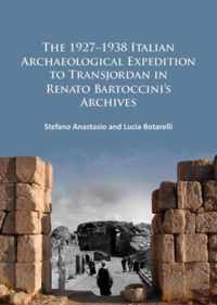 The 1927-1938 Italian Archaeological Expedition to Transjordan in Renato Bartoccini's Archives