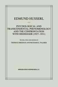 Psychological and Transcendental Phenomenology and the Confrontation with Heidegger (1927-1931)