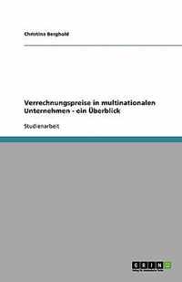 Verrechnungspreise in multinationalen Unternehmen - ein UEberblick