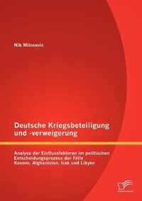 Deutsche Kriegsbeteiligung und -verweigerung