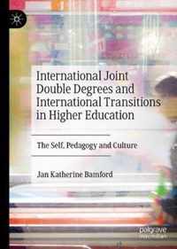 International Joint Double Degrees and International Transitions in Higher Education