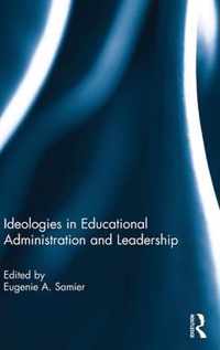 Ideologies in Educational Administration and Leadership