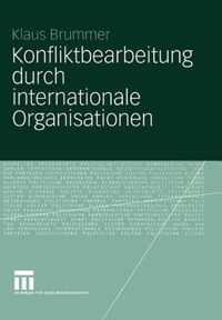 Konfliktbearbeitung durch Internationale Organisationen