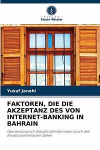 Faktoren, Die Die Akzeptanz Des Von Internet-Banking in Bahrain