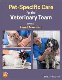 Pet-Specific Care for the Veterinary Team