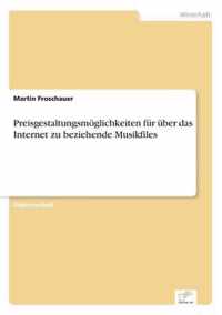 Preisgestaltungsmoeglichkeiten fur uber das Internet zu beziehende Musikfiles