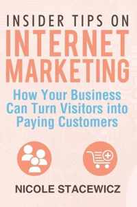 Insider Tips on Internet Marketing