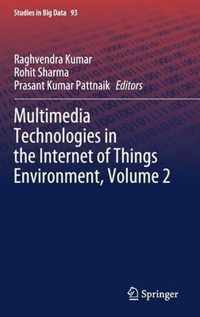 Multimedia Technologies in the Internet of Things Environment, Volume 2