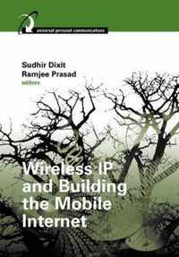 Wireless Ip And Building The Mobile Internet