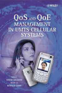 QoS and QoE Management in UMTS Cellular Systems