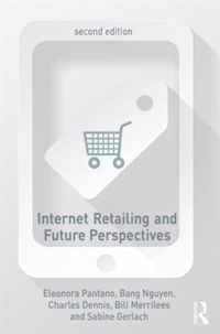 Internet Retailing and Future Perspectives