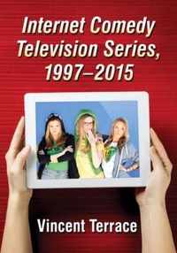 Internet Comedy Television Series, 1997-2015