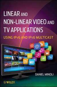 Linear and Non-Linear Video and TV Applications