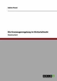 Die Kronzeugenregelung im EG-Kartellrecht