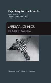 Psychiatry For The Internist, An Issue Of Medical Clinics Of