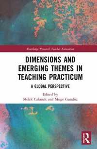 Dimensions and Emerging Themes in Teaching Practicum