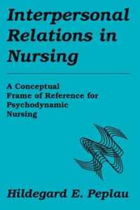 Interpersonal Relations In Nursing