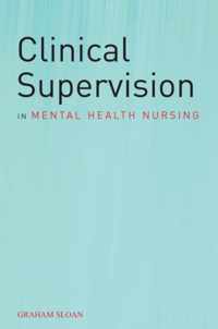 Clinical Supervision in Mental Health Nursing